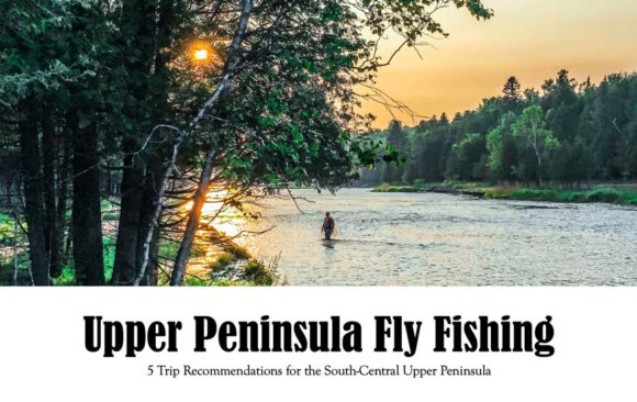 Online Seminar: Upper Peninsula Fly Fishing